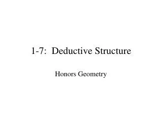 1-7: Deductive Structure