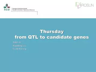 Thursday from QTL to candidate genes