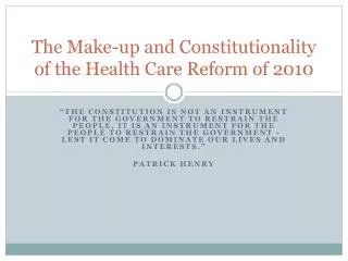 The Make-up and Constitutionality of the Health Care Reform of 2010
