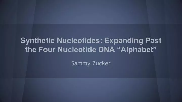 synthetic nucleotides expanding past the four nucleotide dna alphabet
