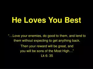 He Loves You Best