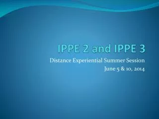 IPPE 2 and IPPE 3