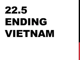 22 5 ending vietnam