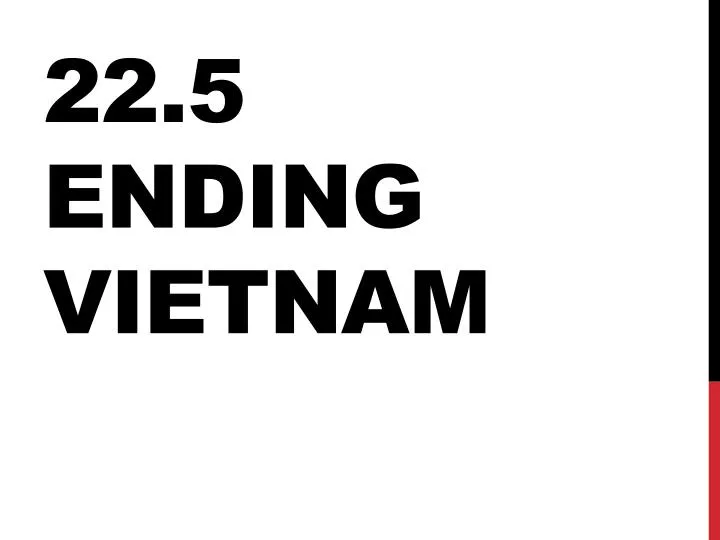 22 5 ending vietnam