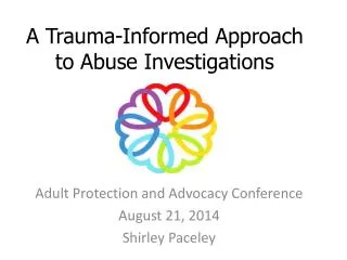A Trauma-Informed Approach to Abuse Investigations