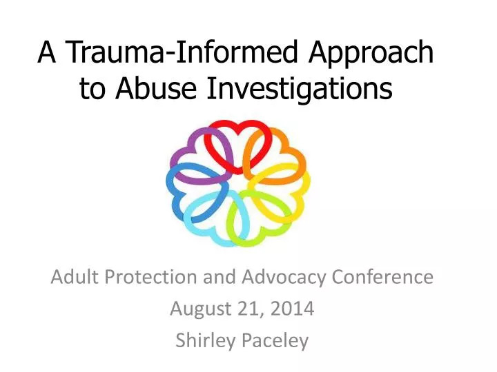 a trauma informed approach to abuse investigations