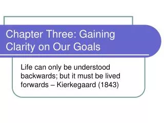 Chapter Three: Gaining Clarity on Our Goals