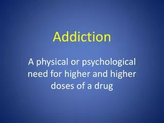 Addiction