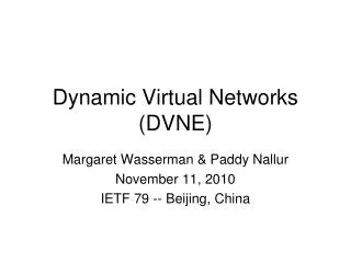 Dynamic Virtual Networks (DVNE)