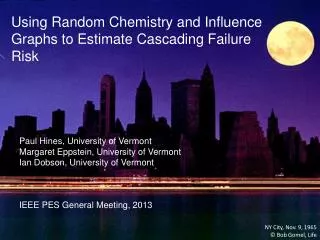 Using Random Chemistry and Influence Graphs to Estimate Cascading Failure Risk