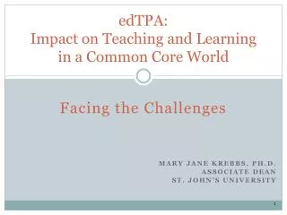 edTPA : Impact on Teaching and Learning in a Common Core World