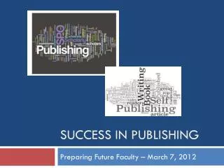 Success in Publishing