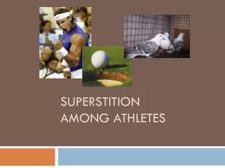 Superstition among athletes