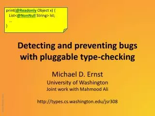 Detecting and preventing bugs with pluggable type-checking