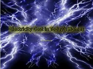 electricity cost in today s homes