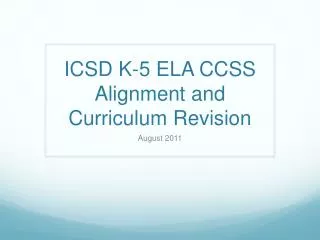 ICSD K-5 ELA CCSS Alignment and Curriculum Revision