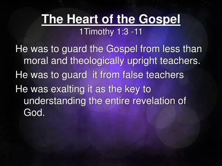 the heart of the gospel 1timothy 1 3 11