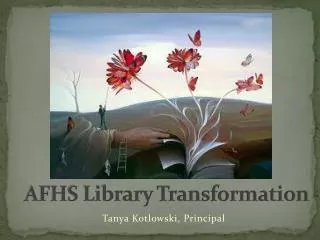AFHS Library Transformation