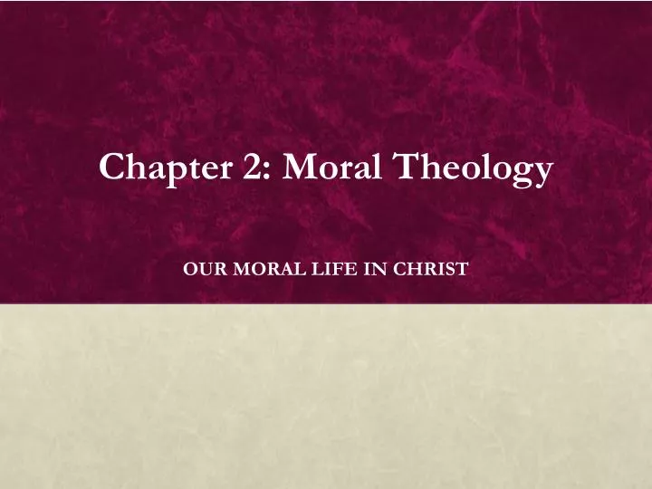 chapter 2 moral theology