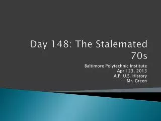 Day 148: The Stalemated 70s
