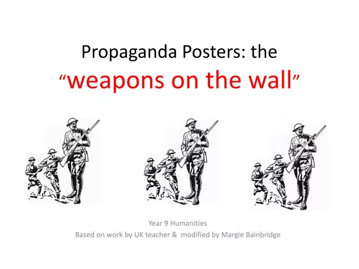 propaganda posters the weapons on the wall