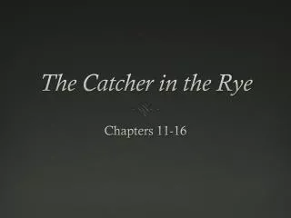 The Catcher in the Rye