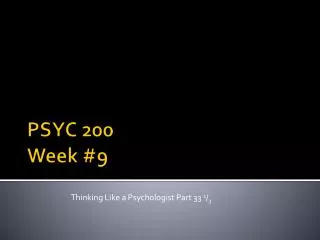 PSYC 200 Week #9