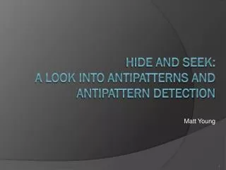 Hide and Seek: A Look into Antipatterns and Antipattern Detection