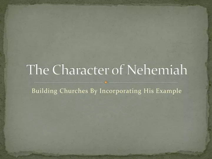 the character of nehemiah