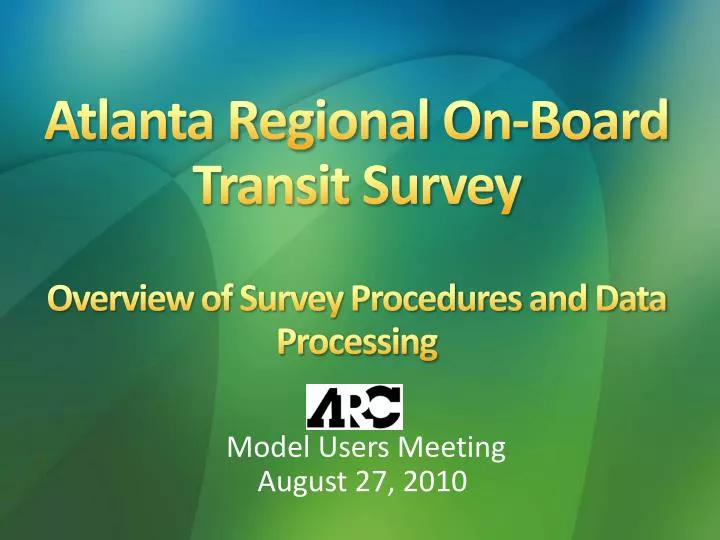 atlanta regional on board transit survey overview of survey procedures and data processing