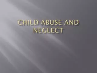 child abuse and neglect