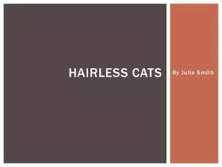 Hairless cats