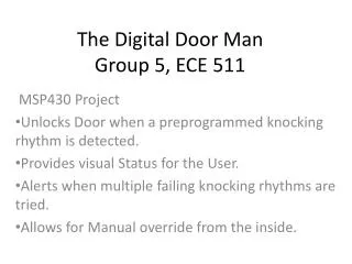 The Digital Door Man Group 5, ECE 511