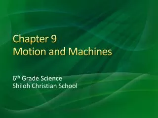 Chapter 9 Motion and Machines