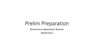 Prelim Preparation