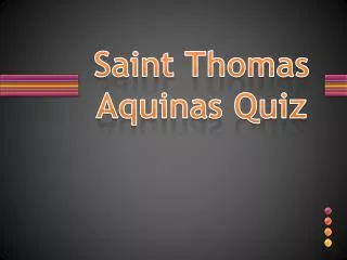 Saint Thomas Aquinas Quiz