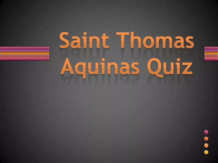 saint thomas aquinas quiz