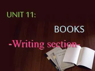 UNIT 11: BOOKS - Writing section-