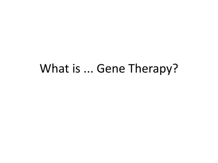 what is gene therapy