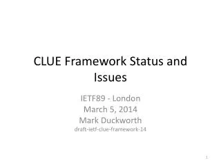 CLUE Framework Status and Issues