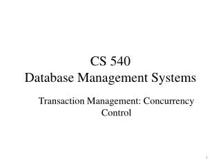 CS 540 Database Management Systems
