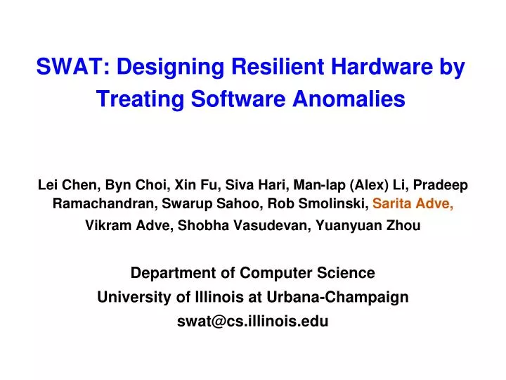 swat designing resilient hardware by treating software anomalies