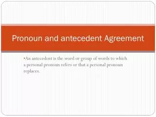 Pronoun and antecedent Agreement