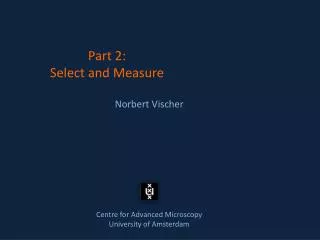 Part 2: Select +Measure