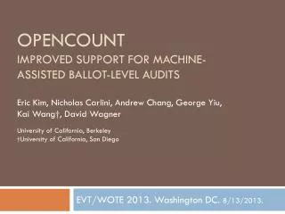 OpenCount Improved support for Machine-Assisted Ballot-Level Audits