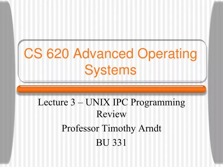 cs 620 advanced operating systems