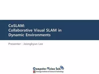 CoSLAM : Collaborative Visual SLAM in Dynamic Environments