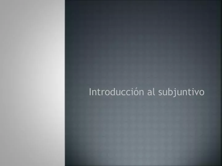 introducci n al subjuntivo