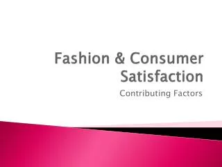 Fashion &amp; Consumer Satisfaction