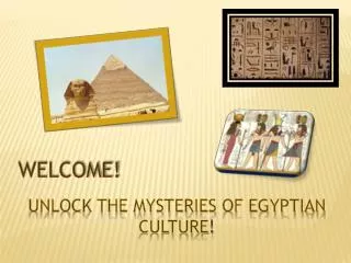 Unlock the Mysteries of Egyptian Culture !